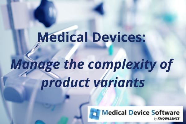 Medical Devices : manage the complexity of product variants